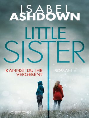cover image of Little Sister--Kannst du ihr vergeben?